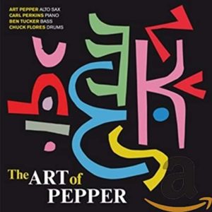 Art pepper / The Art Of Pepper