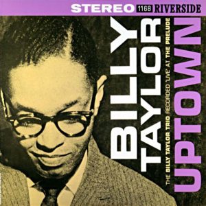 Billy Taylor / Uptown